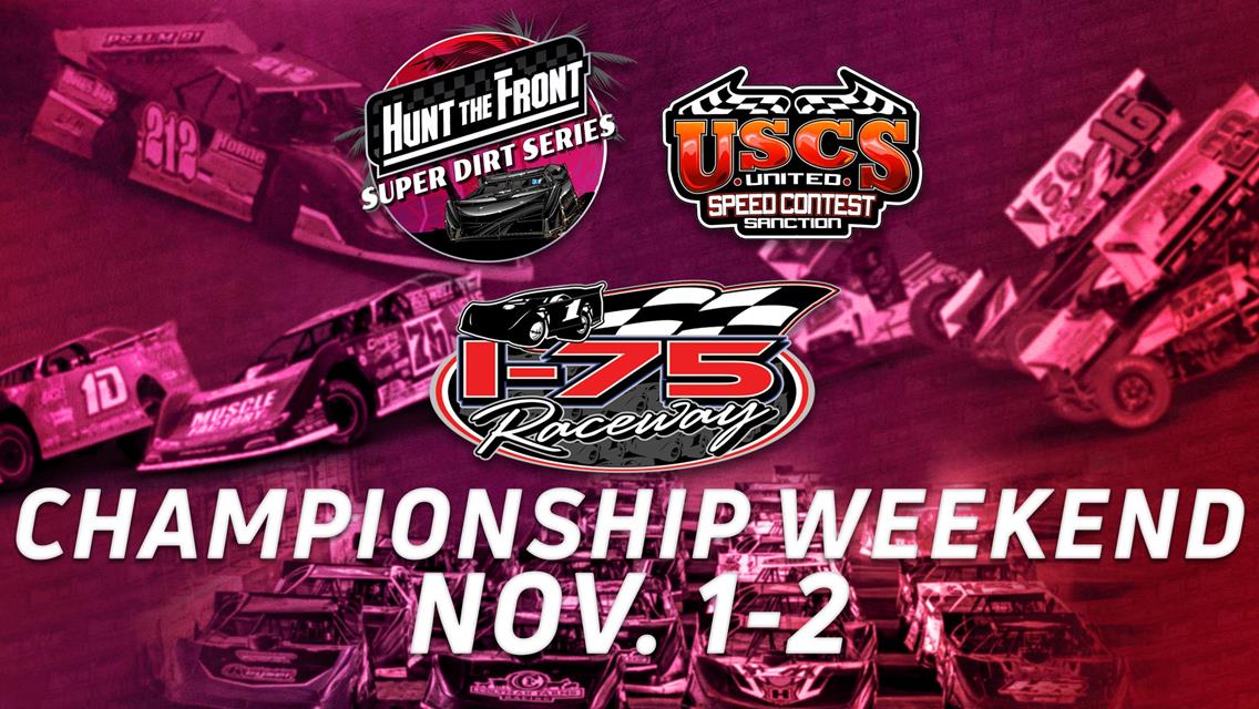I-75 Raceway to Host Hunt the Front Super Dirt Series &amp; USCS Outlaw Thunder Tour Season Finales in Mega Co-Headlined Event Nov 1-2