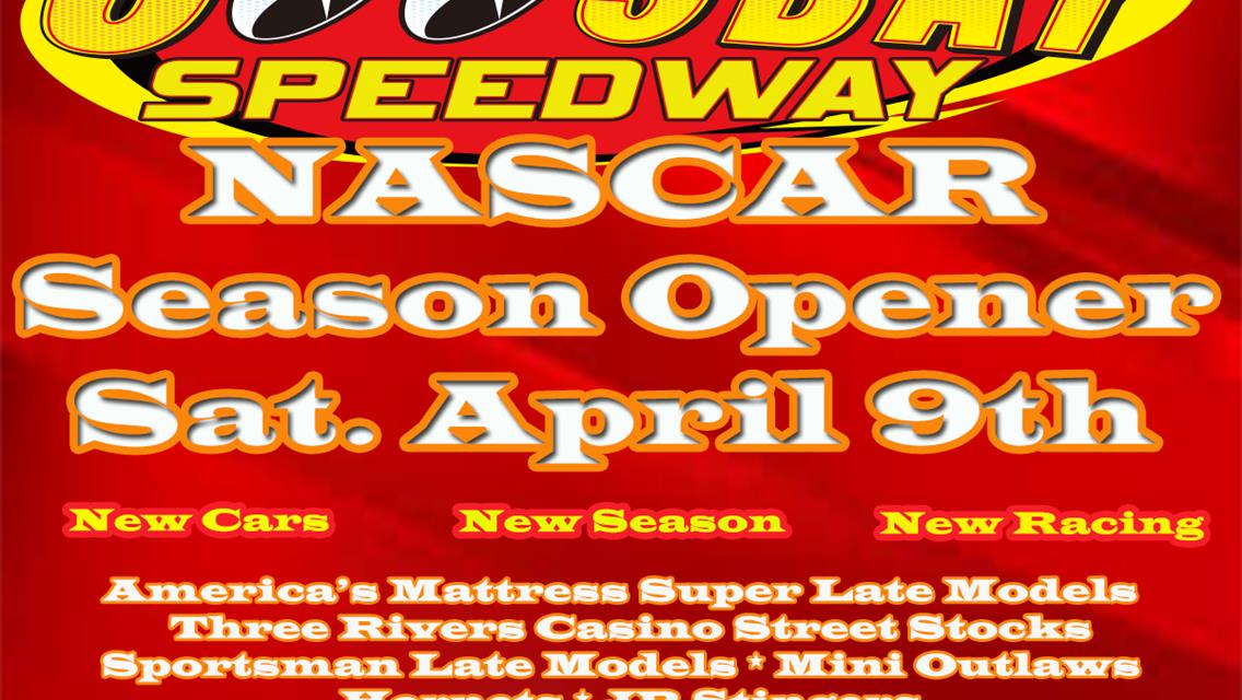 NASCAR Season Opener Saturday April 9th