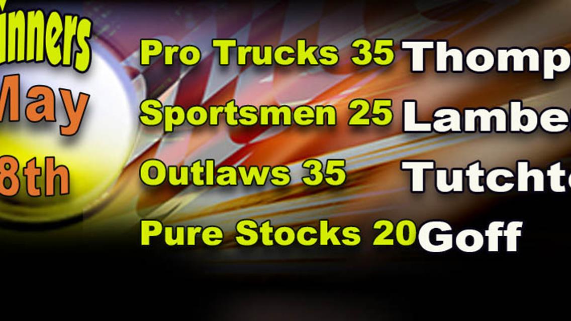 Thompson wins ProTrucks, Lambert Takes Rain Delayed Sportsmen; Tutchtone is Outlaw winner Goff Grabs Pure Stock Win.