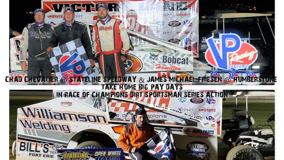 CHAD CHEVALIER AT STATELINE SPEEDWAY AND JAMES MICHAEL FRIESEN AT HUMBERSTONE TAKE HOME BIG PAY DAYS IN RACE OF CHAMPIONS DIRT 602 SPORTSMAN MODIFIED
