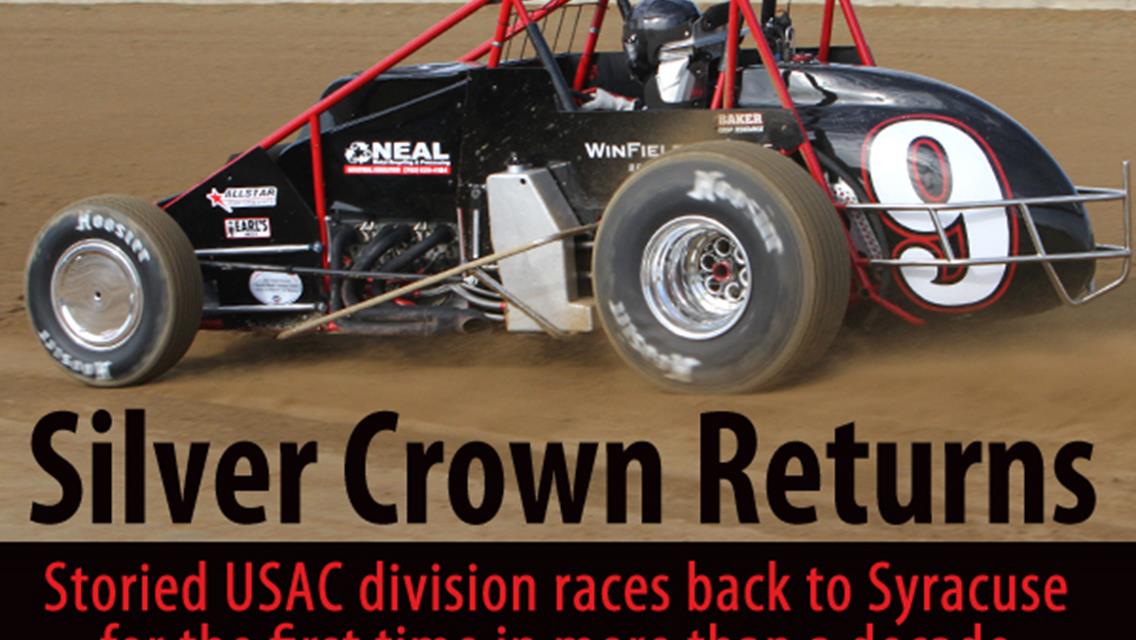 USAC Returns to Syracuse for First Time in a Decade with Silver Crown Season Finale at NAPA Super DIRT Week