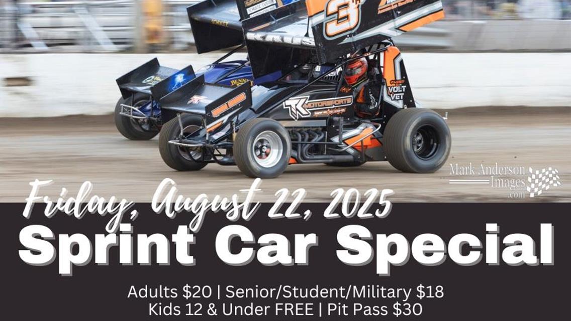 Friday, Aug 22 - Sprint Cars plus full night of WISSOTA Action