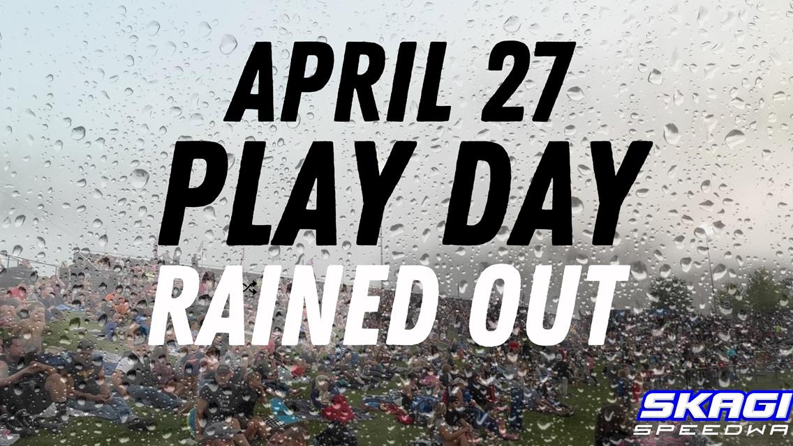 PLAY DAY RAINED OUT