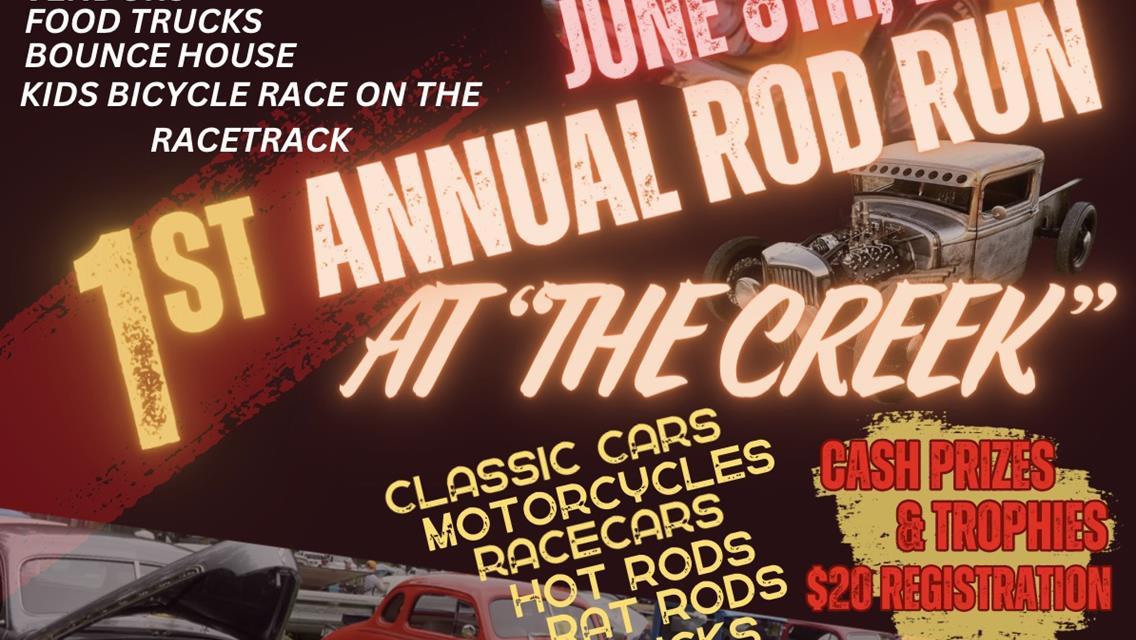 1st Annual Rod Run at &quot;The Creek&quot; set for June 8th, 2024!