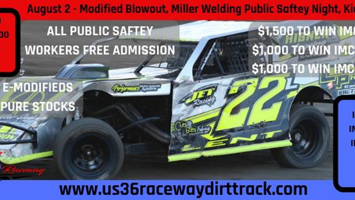 Extra money in all classes this Friday at US 36 on Miller Welding Public Safety Night and Kids Night
