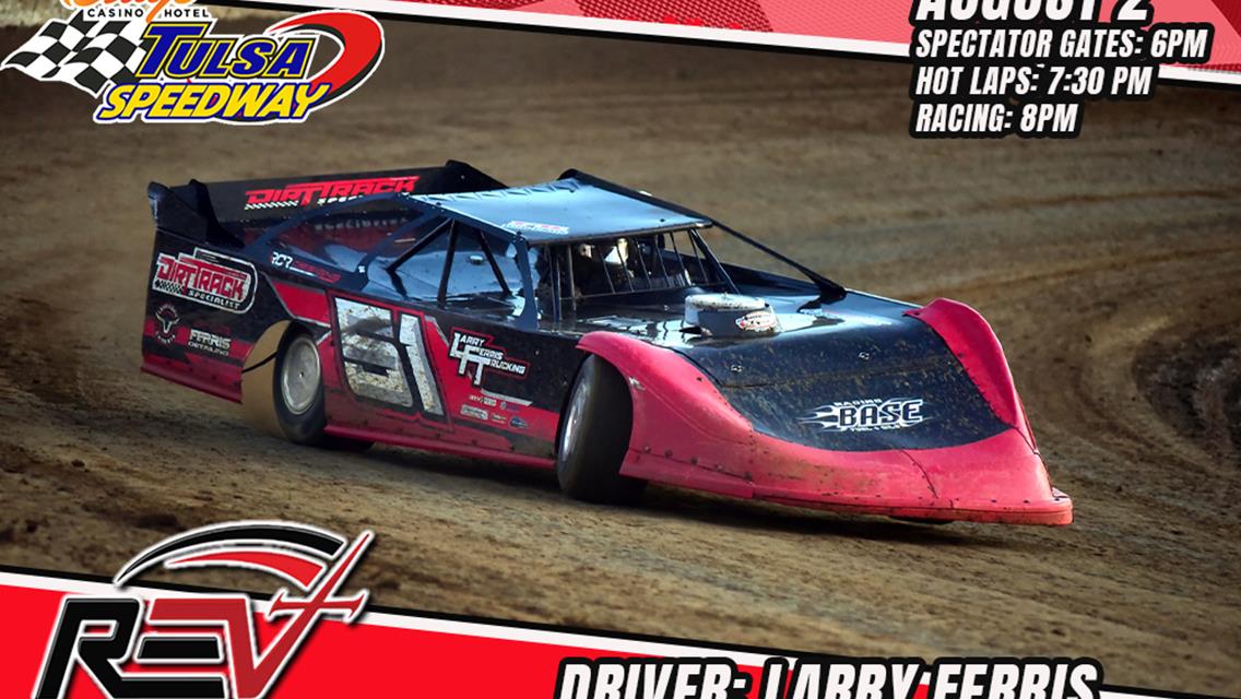 Ferris makes Tulsa Speedway debut with Revival Dirt Late Model Series this Friday, August 2nd!