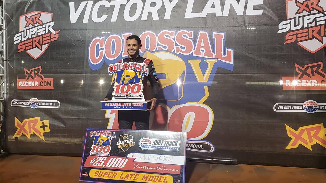 2022 Race No. 55:  May 12, 2022 	XR Super Series – Colossal 100 Preliminary Night – The Dirt Track at Charlotte Motor Speedway