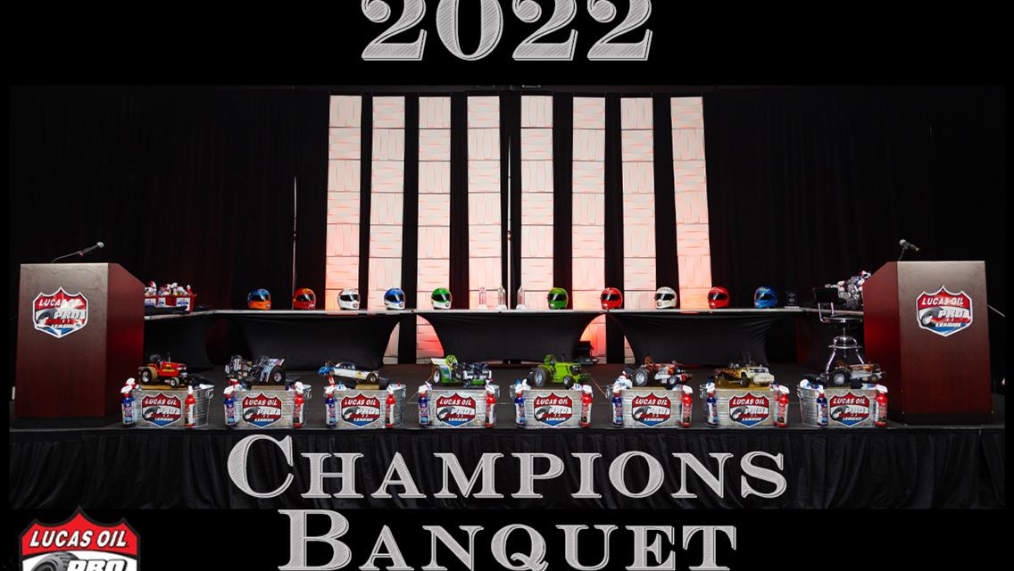 2022 Lucas Oil Pro Pulling League Champions Banquet Set for November 19th, 2022