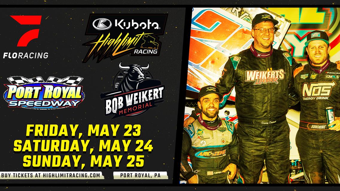 Port Royal Speedway Set for Action-Packed Bob Weikert Memorial Weekend May 23–25