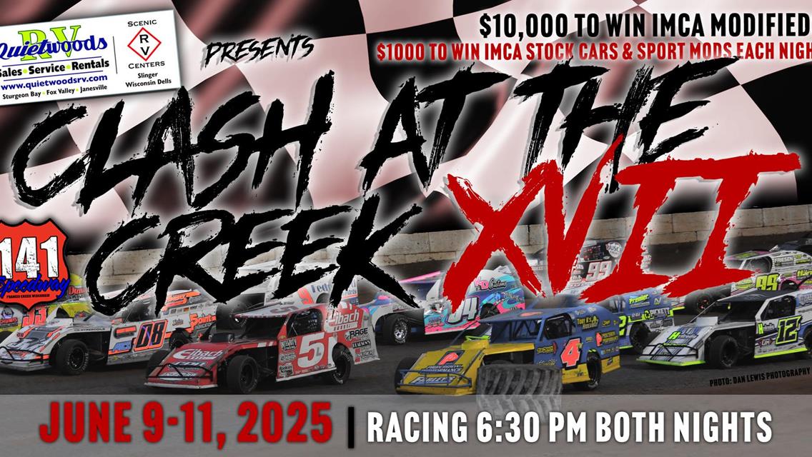 Fast Facts &amp; Registration Available for Quietwoods RV Presents Clash at the Creek XVII | $10,000 to Win IMCA Modifieds
