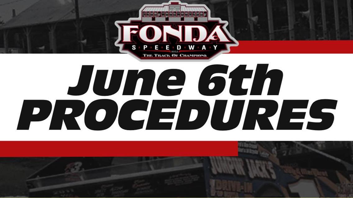 Fonda Speedway Open Practice Procedure for Saturday, June 6