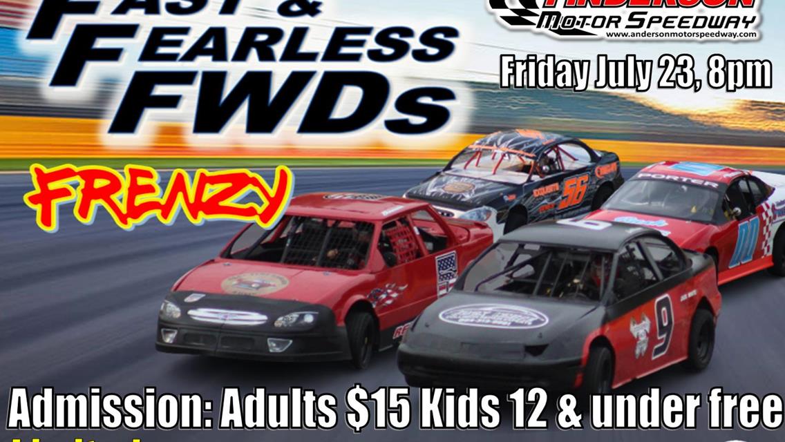 NEXT EVENT: Fast &amp; Fearless FWD Frenzy Friday July 23, 8pm