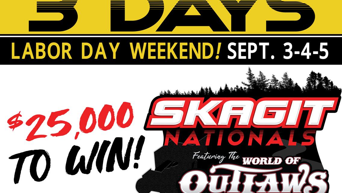 SKAGIT SPEEDWAY CREATES MARQUEE THREE-DAY SKAGIT NATIONALS WITH $175K TOTAL PURSE