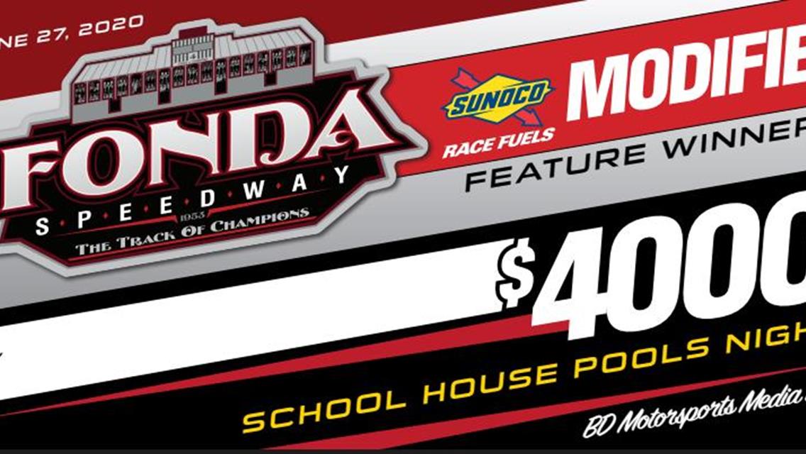 SCHOOL HOUSE POOLS INC. TO SPONSOR A $4,000 TO WIN SUNOCO MODIFIED FIRECRACKER SHAKEDOWN EVENT THIS SATURDAY, JUNE 27 AT FONDA