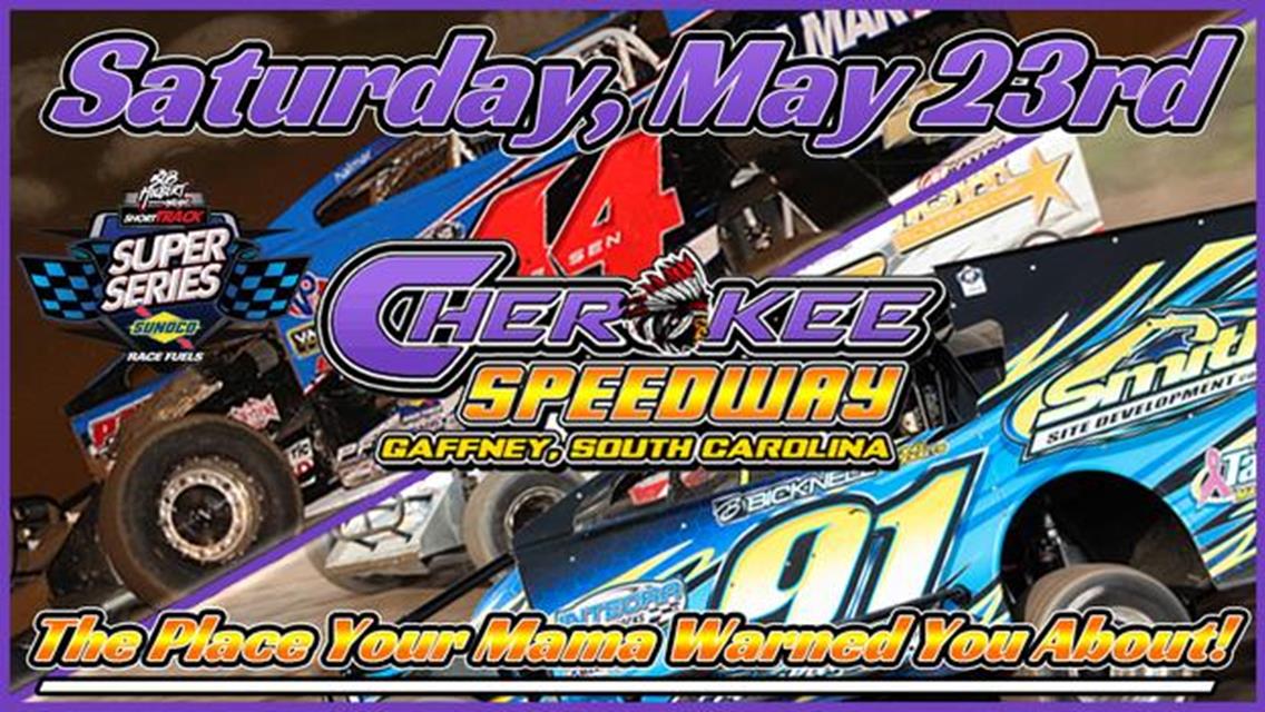 Short Track Super Series â€œReturn to Racingâ€? Includes Cherokee Speedway May 23