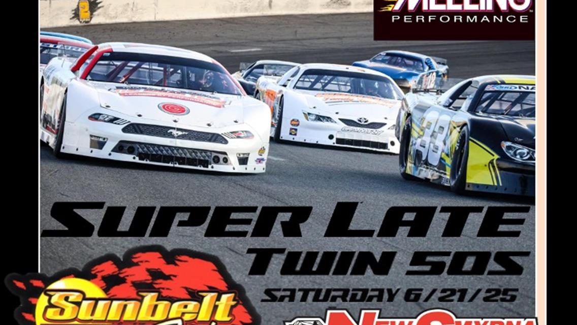 The Florida Sunbelt Series Featuring the David Rogers Super Late Model Twin 50s Return this Saturday Night (6/21/25)!