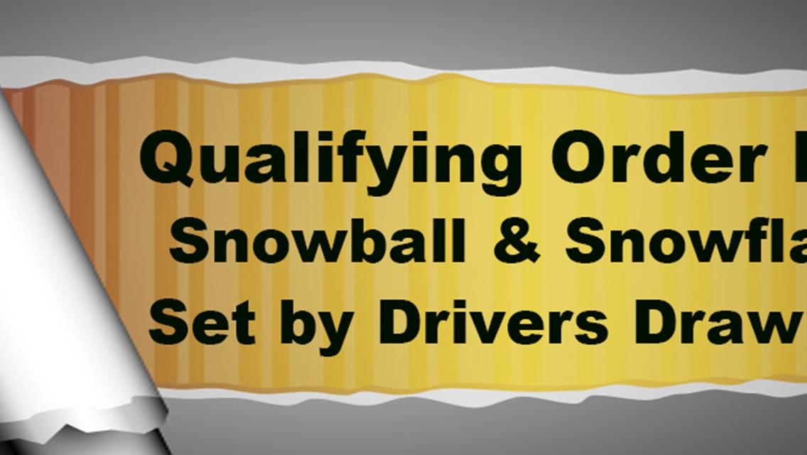 Listing of Order to Qualify for Snowball and Snowflake. TV on www,speed51.tv