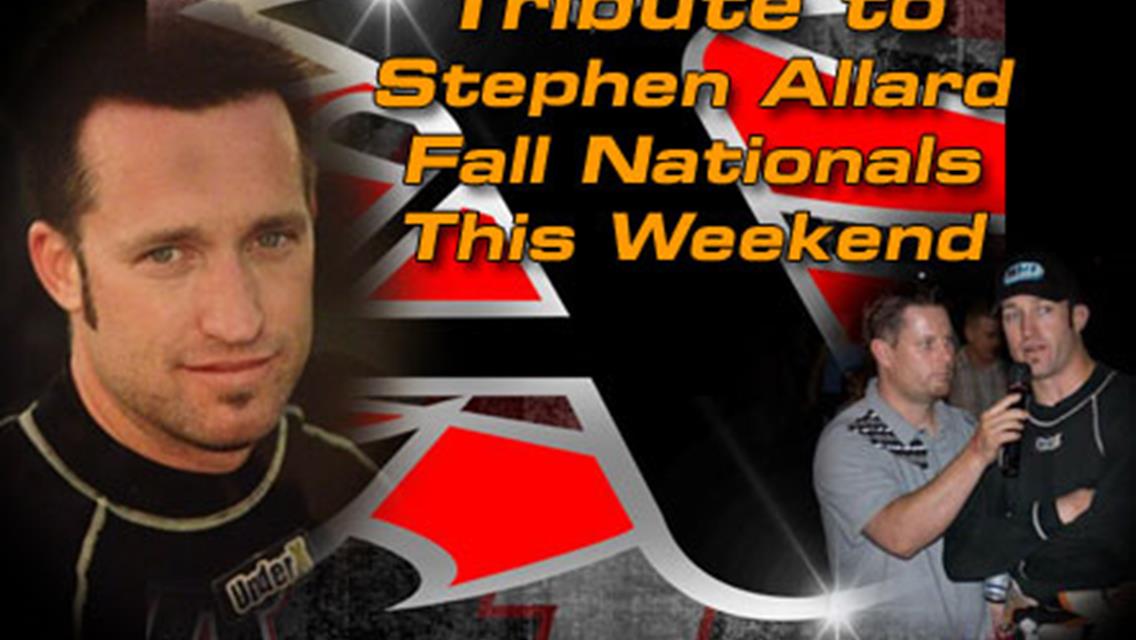 Tribute to Stephen Allard Fall Nationals This Weekend