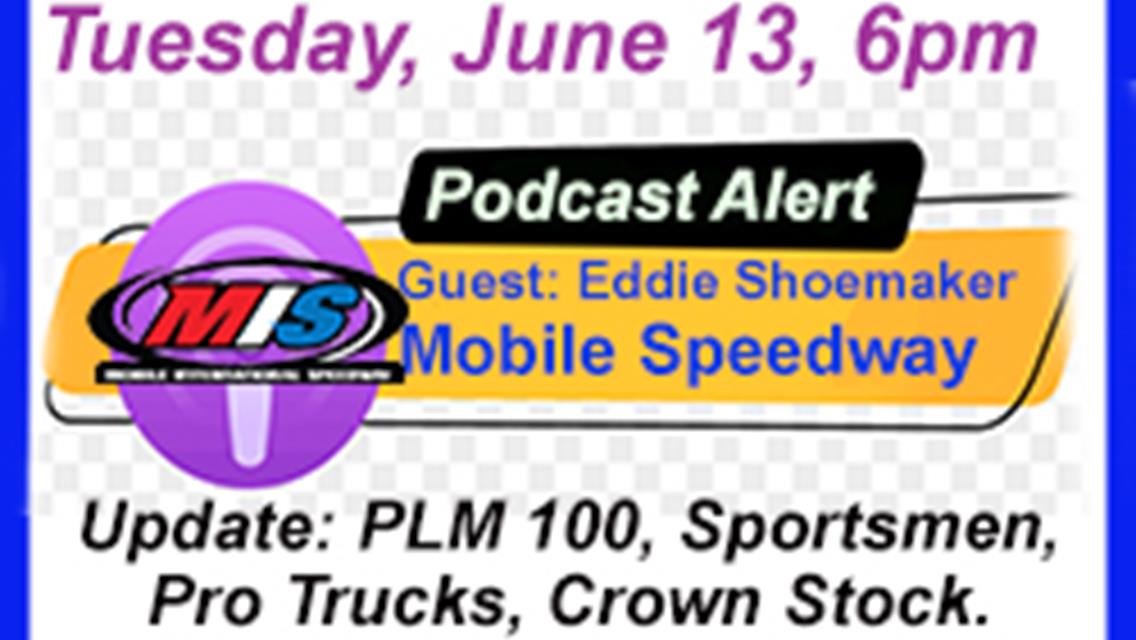 LEARN WHAT&#39;S UP AT MOBILE SPEEDWAY ON TUESDAY PODCAST 6PM.