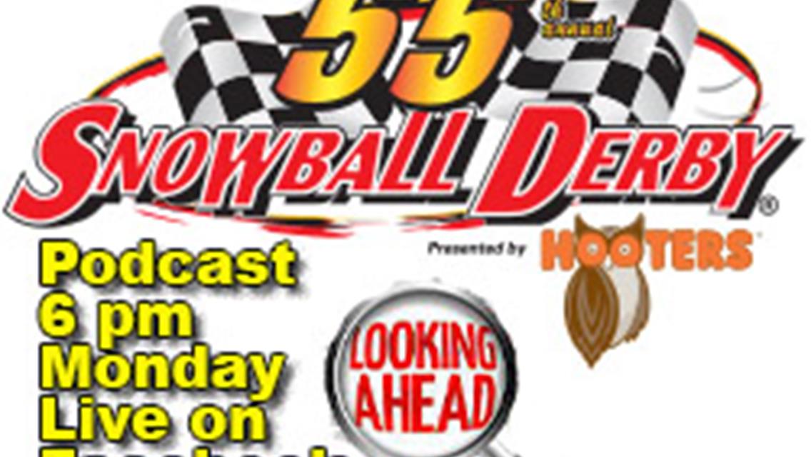 Podcast Live 6pm Monday Focus on Snowball Derby Details