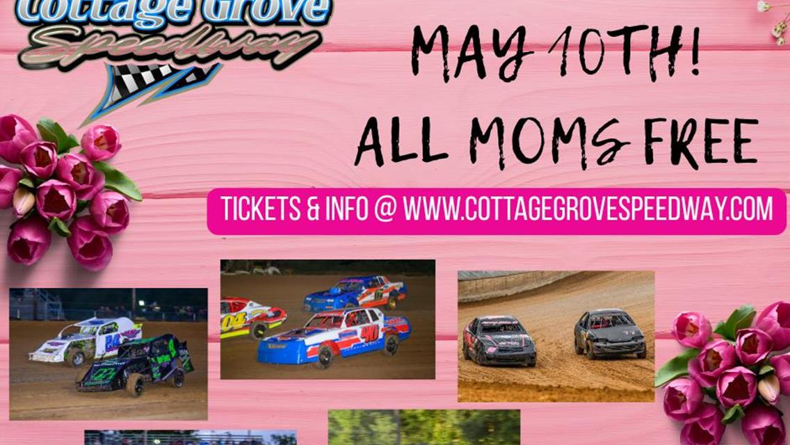 RACING RESUMES SATURDAY, MAY 10TH &amp; MOMS ARE FREE!!
