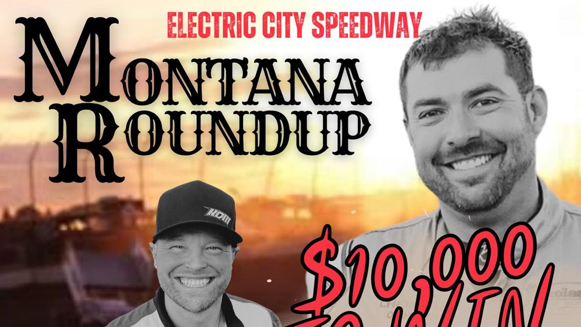 $10,000 On The Line For ASCS Frontier At Electric City&#39;s Montana Roundup!