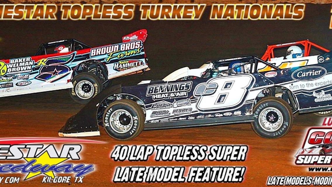OUR NEXT and FINAL 2018 EVENT: $5,000 to win TOPLESS TURKEY NATIONALS for SUPER LATE MODELS - SAT. NOV. 24, 2pm! Plus MODS-FS-LTDS-4CYL!
