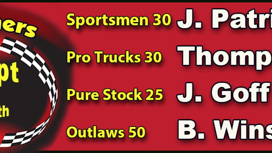 Patrick wins Sportsmen 30;  Thompson Takes Pro Truck 30; Goff in Pure Stock; Winslow Grabs Outlaw 50