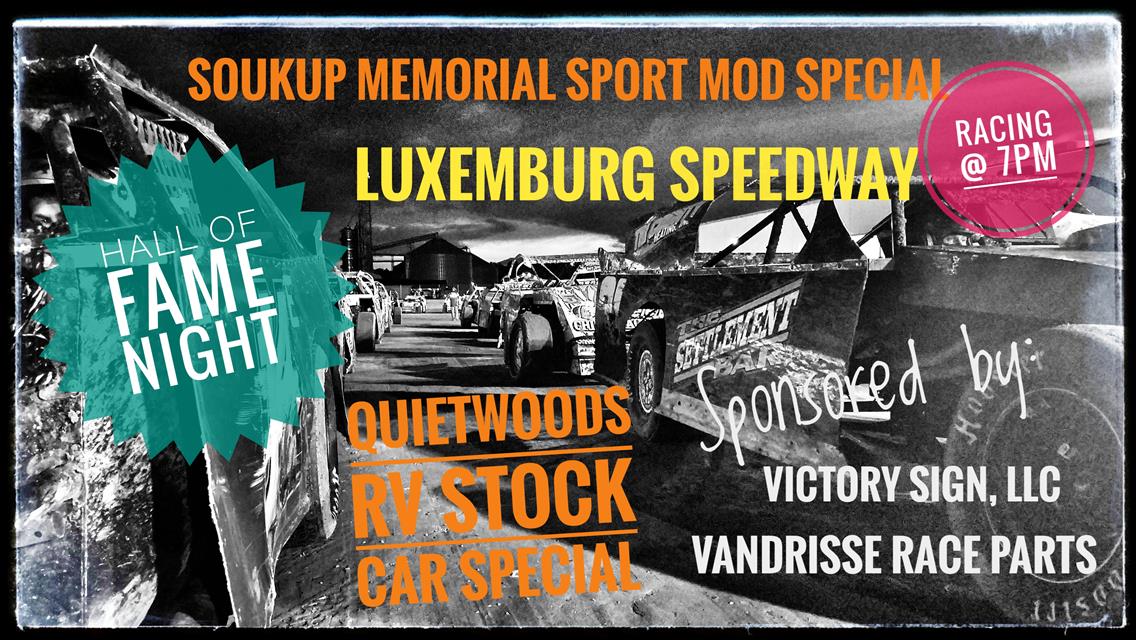 Soukup Memorial Special, Quietwoods RV Special &amp; Hall of Fame Night