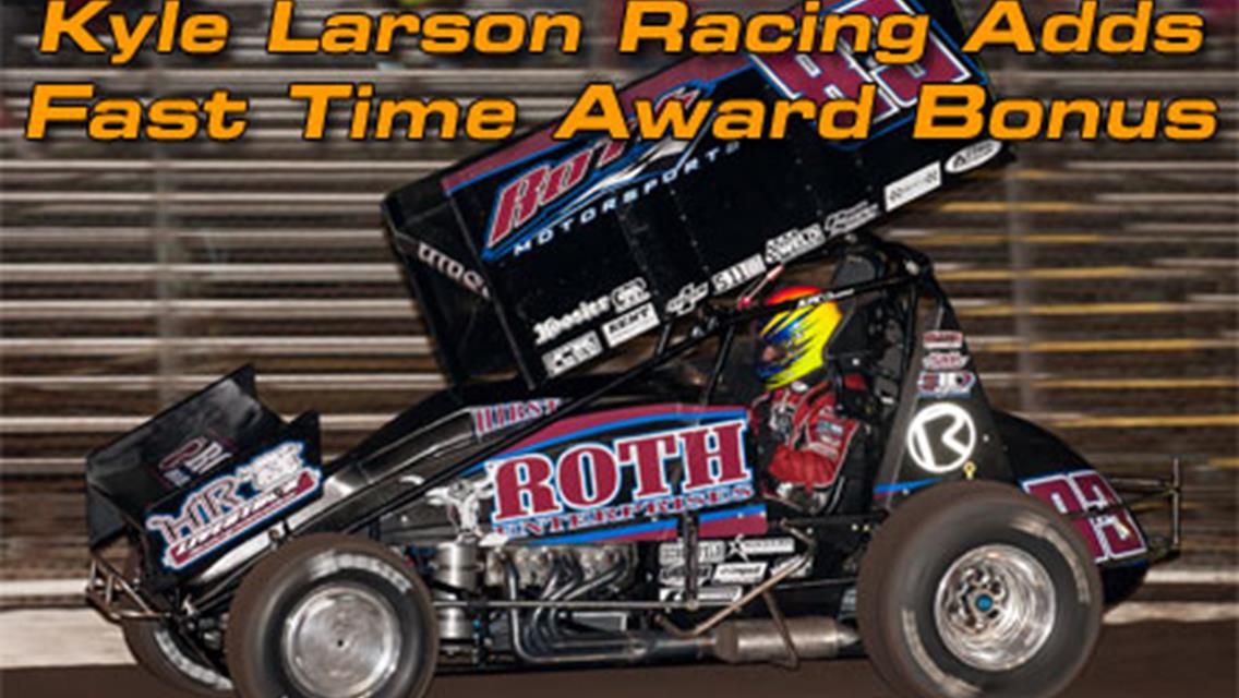 Kyle Larson Racing Adds Fast Time Award Bonus