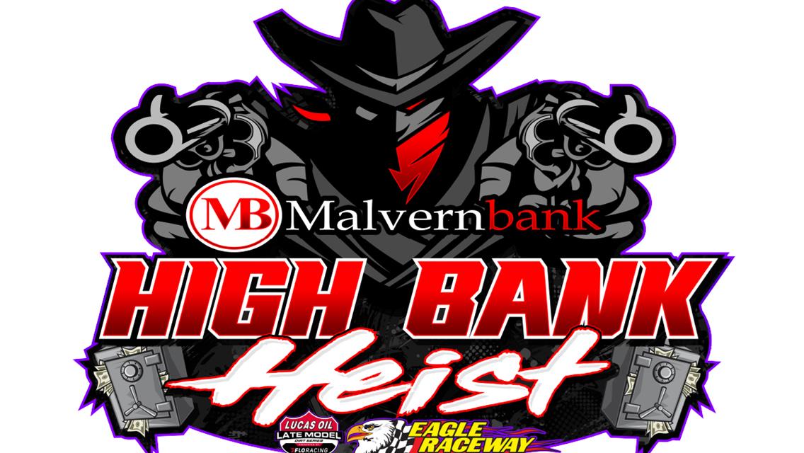 Eagle Raceway Ready for $50,000 Malvern Bank High Bank Heist