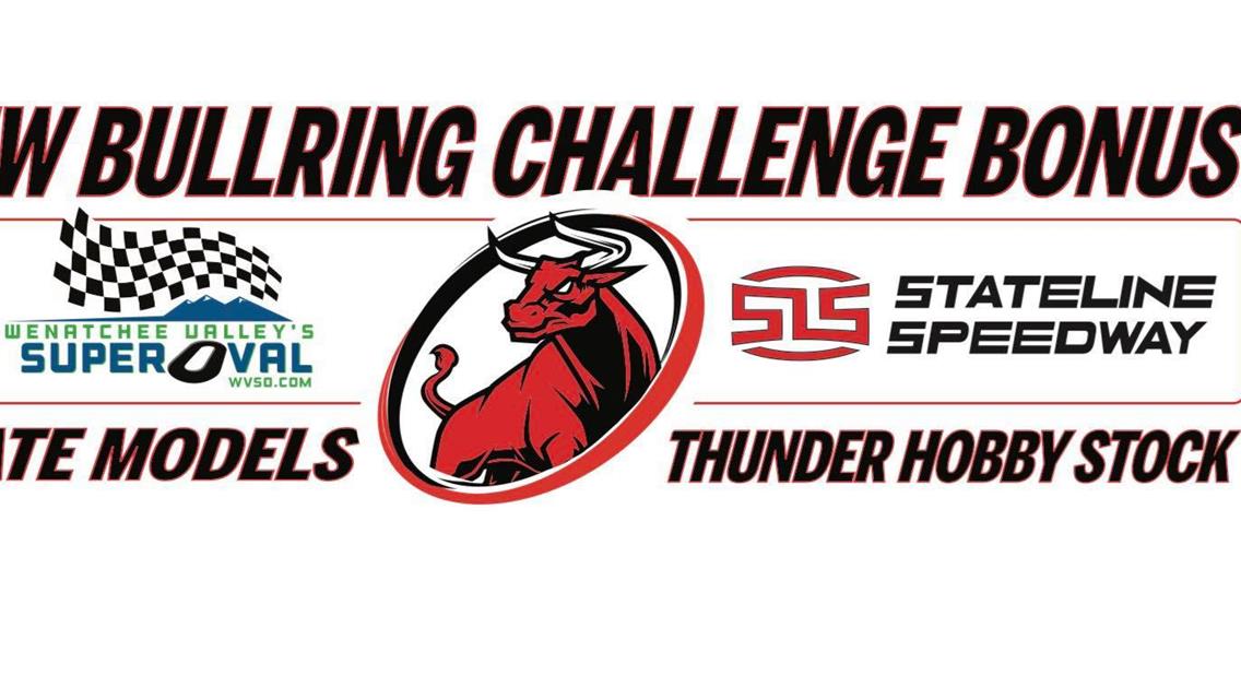 Northwest Bullring Challenge Bonus for Pro Late Models and Thunder/Hobby Cars