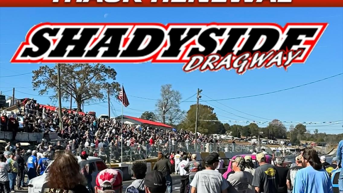 Shadyside Dragway Adds to Family Atmosphere with IHRA Renewal