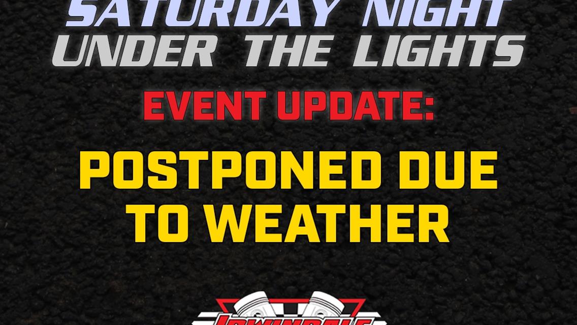 APRIL 13TH CARS TOUR WEST EVENT AT IRWINDALE SPEEDWAY POSTPONED DUE TO WEATHER