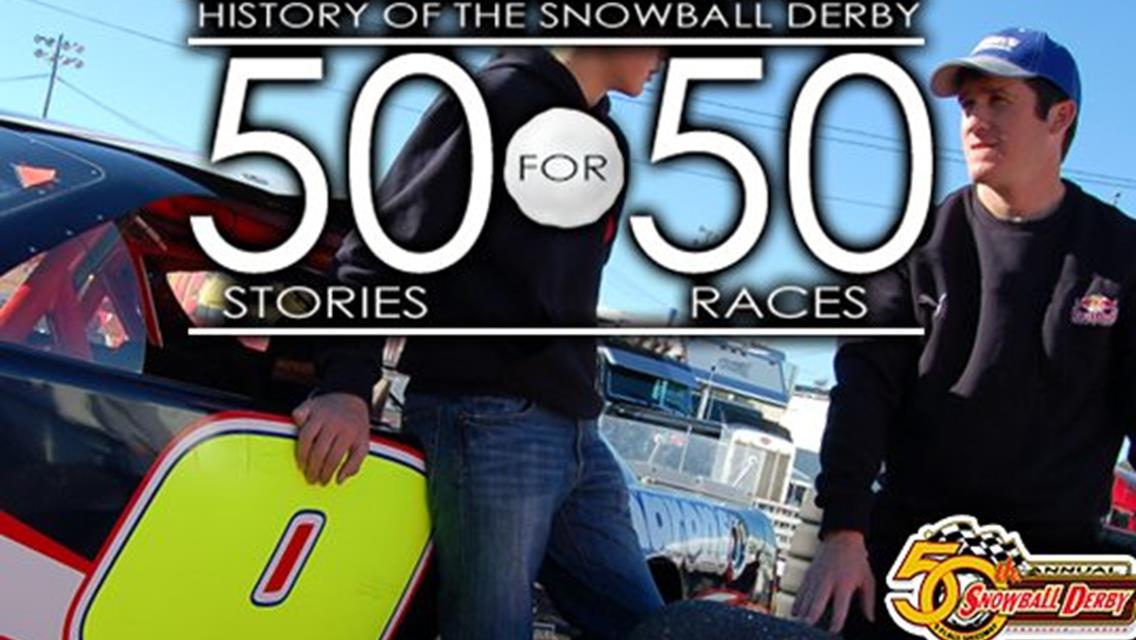 50 for 50: The History of Crew Chiefs at Snowball Derby