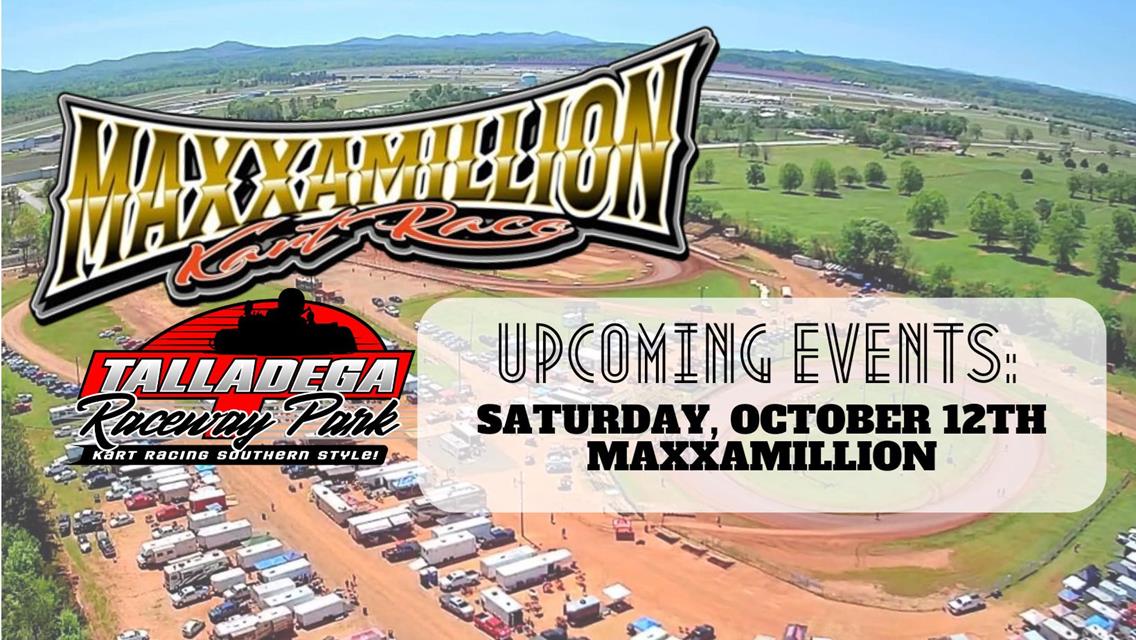 Talladega Raceway Park | MAXXAMILLION October 12th!