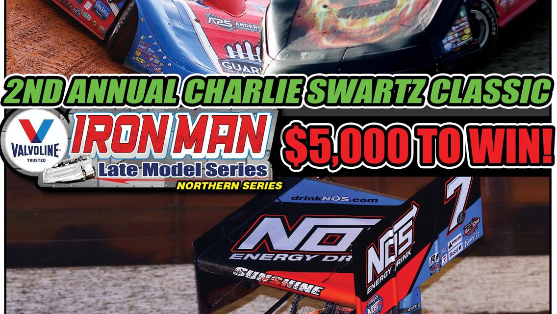 Valvoline Iron-Man Late Model Northern Series at Portsmouth Raceway Park for Charlie Swartz Classic Saturday June 18
