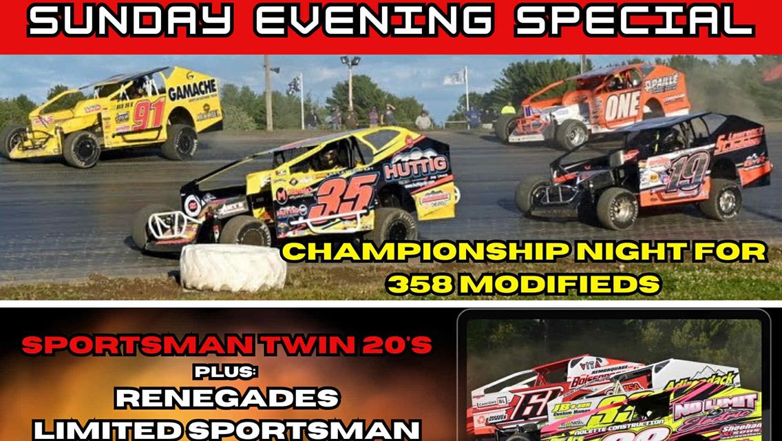 SUNDAY NIGHT is 358 Modified Championship Night at Airborne Park!