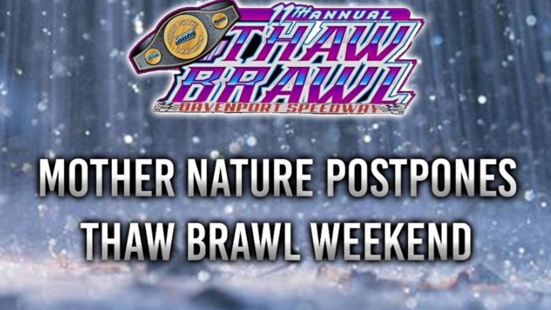 Mother Nature Postpones Thaw Brawl Weekend