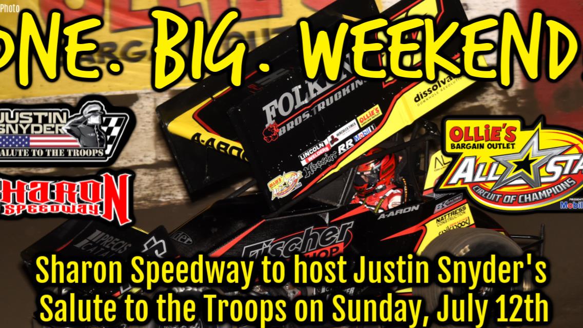 Sharon to host Justin Snyder&#39;s Salute to the Troops featuring All Star Sprints Sunday, July 12; Mega weekend will kickoff with Lou Blaney Memorial Sat