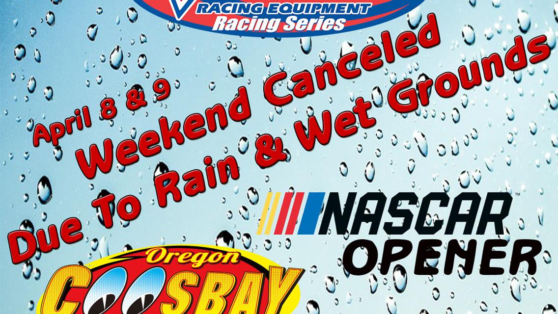 April 8 &amp; 9 Cancled Due To Wet &amp; Muddy Grounds