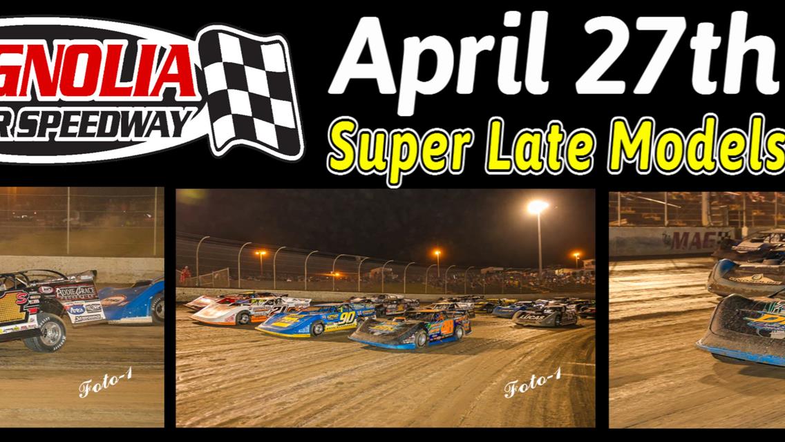 Super Late Models Return to The Mag on April 27