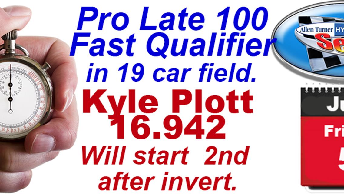 Kyle Plott from Georgia is  Fastest in field of 19 Pro Lates in Qualifying.