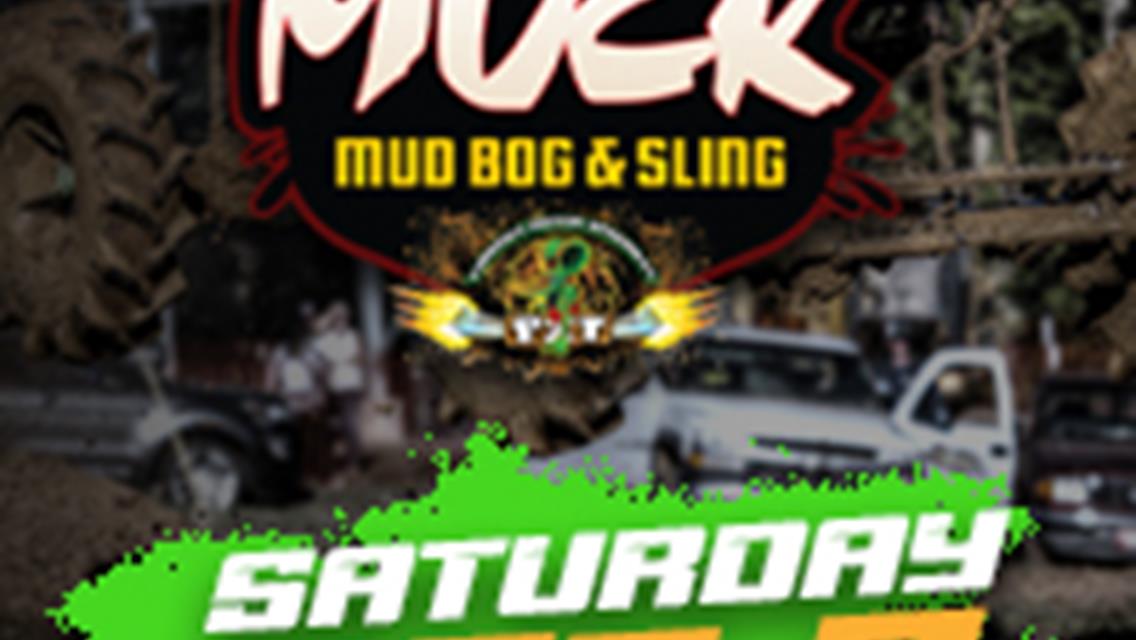 BIGGEST MUD BOG IN THE HISTORY OF THE PIT COMING SATURDAY, OCTOBER 2