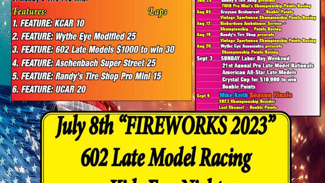July 1 ~ $1000 to win $150 to start Late Model Racing ~ Schedule of Events