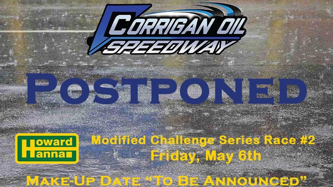 Howard Hanna Modified Challenge Series Race #2 Postponed!