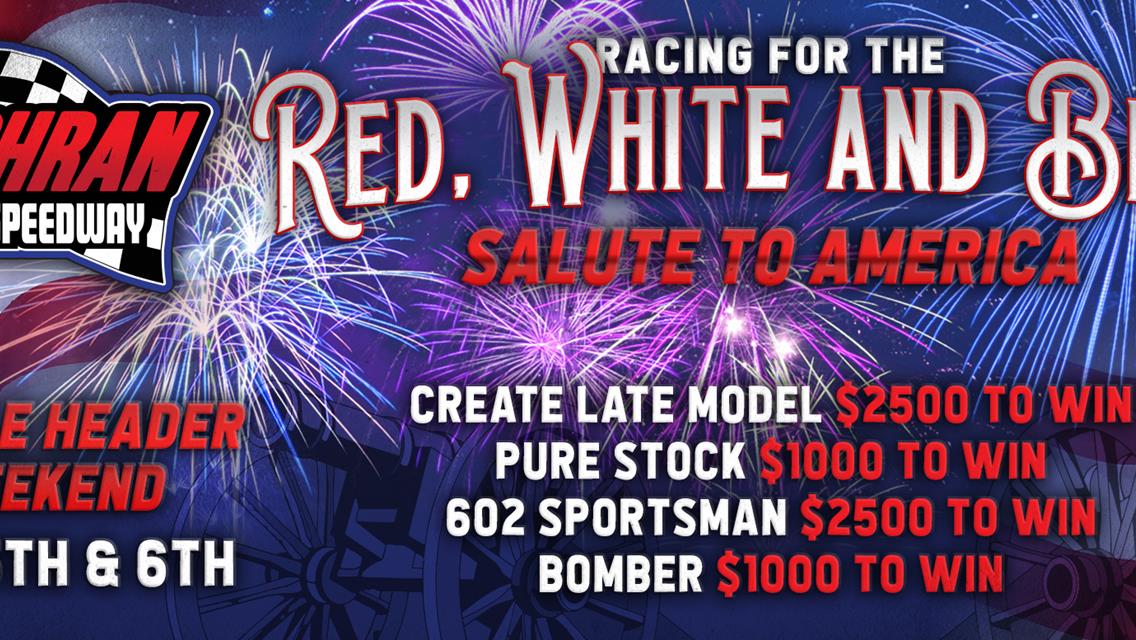 Schedule, Times, Prices and Information - RED, WHITE &amp; BLUE SALUTE TO AMERICA RACE WEEKEND