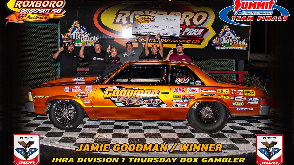 Goodman, Mason, Dickerson, James and Betterton are Thursday Gamblers Winners at IHRA Division 1 Summit Team Finals