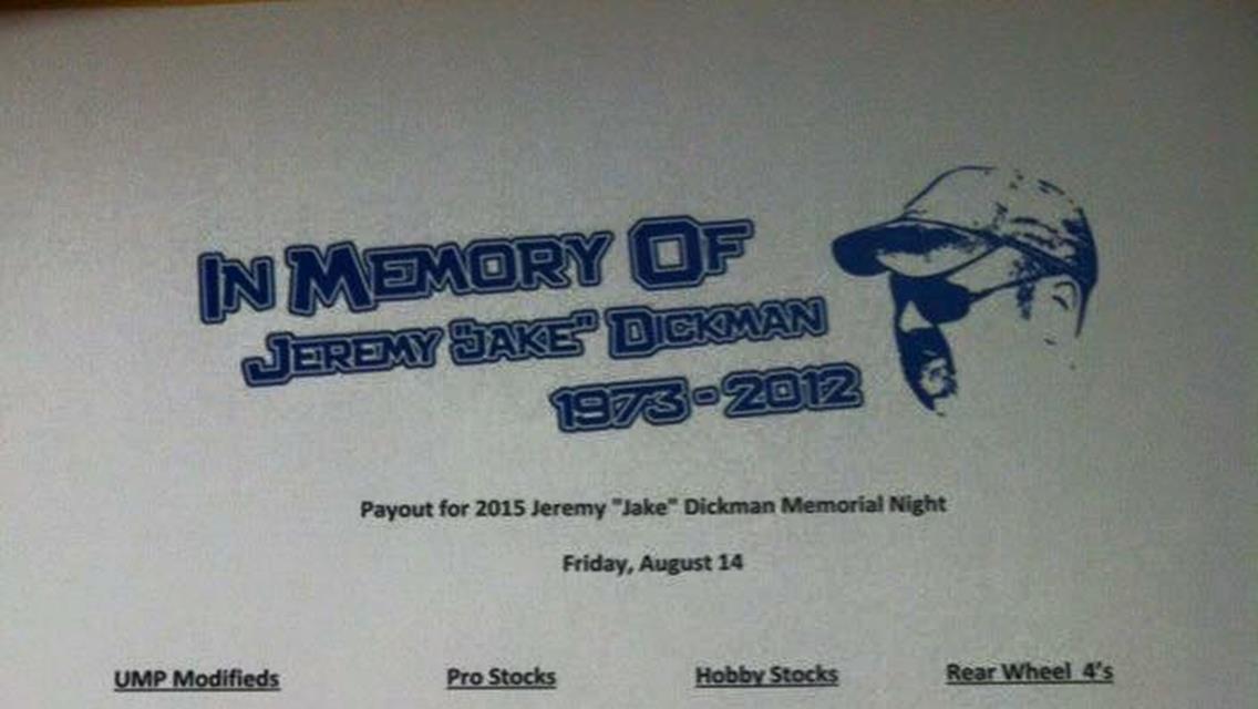 Jeremy &quot;Jake&quot; Dickman Memorial Night - Aug 21
