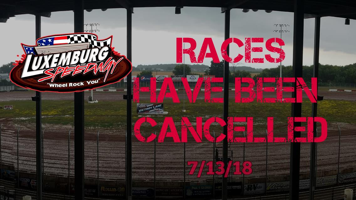 July 13th Racing Cancelled